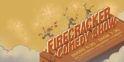 Firecracker Comedy Show @ Mashroom Studios!