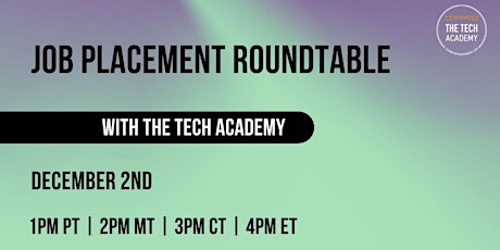 Job Placement Roundtable with Tech Tech Academy