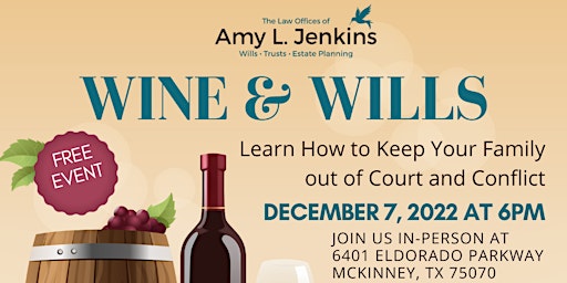 Wine & Wills - Keep Your Family Out of Court and Conflict