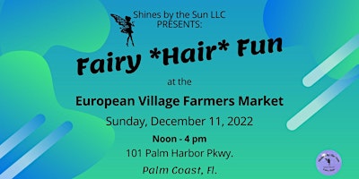 Fairy Hair Fun at the European Village Sunday Market