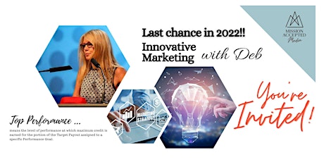 Last Chance in 2022!!  Innovative Marketing -  with Deb Drummond