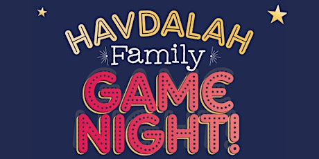 Family Havdalah & Game Night