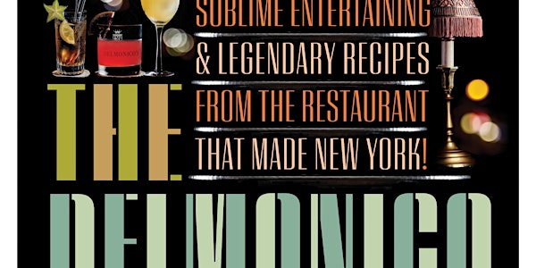 The Riveting History of an Iconic NYC Restaurant, Delmonico's (In Person)