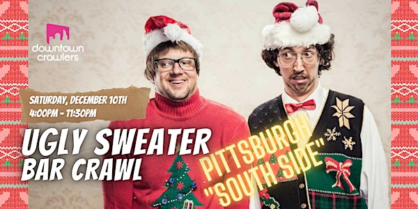 Ugly Sweater Bar Crawl - Pittsburgh "South Side"