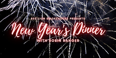 New Year's Eve Dinner with Robin Ranger