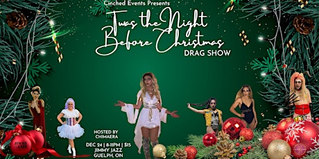 'Twas the Night Before Christmas Drag Show - Presented by Cinched Events