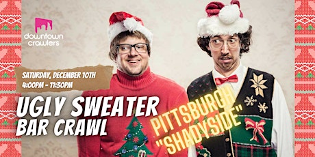 Ugly Sweater Bar Crawl - Pittsburgh "Shadyside"
