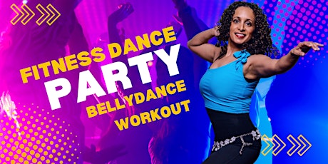 DANCE FITNESS PARTY:  Bellydance Workout