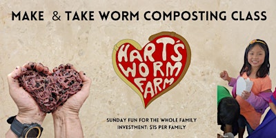 Worm Composting Class & Free Farm Tour
