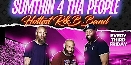 Sumthin 4 Tha People - Hottest R & B Band