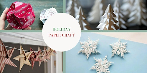 Holiday paper craft workshop