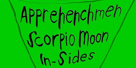 APPREHENCHMEN + SCORPIO MOON + IN-SIDES