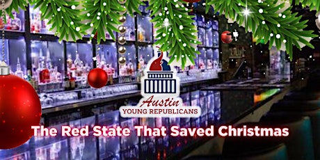 Austin Young Republicans Christmas Party-The Red State That Saved Christmas