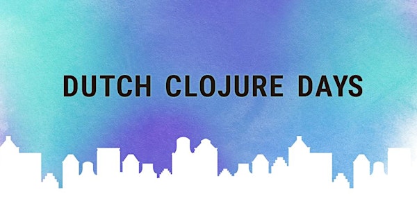 Dutch Clojure Day 2018