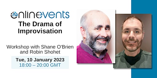 The Drama of Improvisation - Shane O'Brien and Robin Shohet
