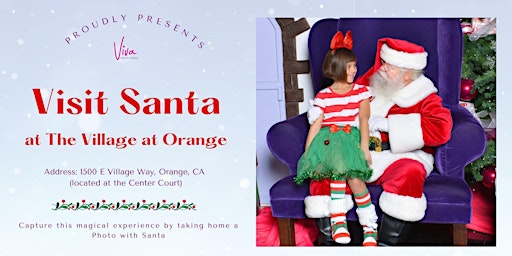 Photos with Santa at The Village at Orange (Nov. 26 to Dec. 17)