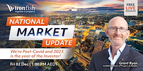 We're Post-Covid and 2023 is the year of the investor! - Ironfish Sydney