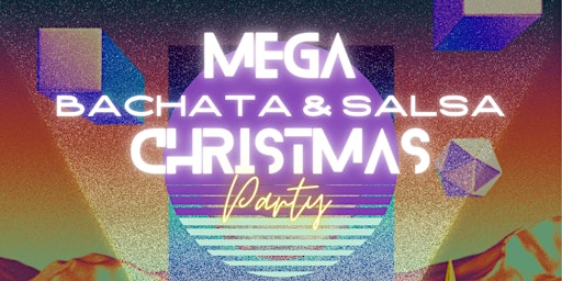 MEGA Bachata & Salsa Christmas Party
