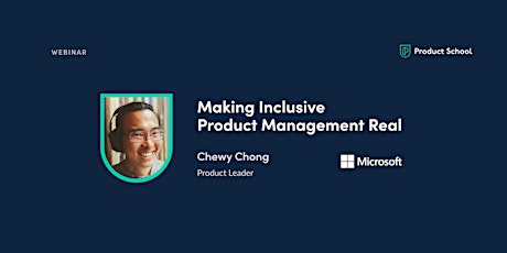Webinar: Making Inclusive PM Real by Microsoft Product Leader