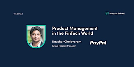Webinar: Product Management in the FinTech World by PayPal Group PM