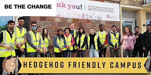 'Be The Change'xHedgehog Friendly Campus Litter Pick