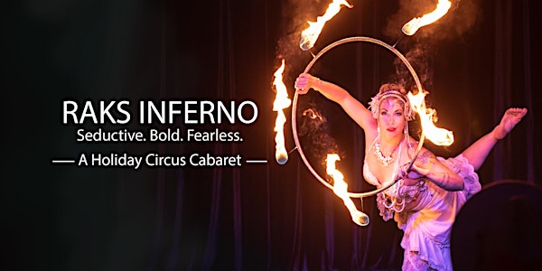 Raks Inferno: A Holiday Circus Cabaret
