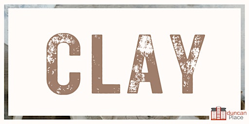 Introduction to Clay Workshops (3 x sessions)