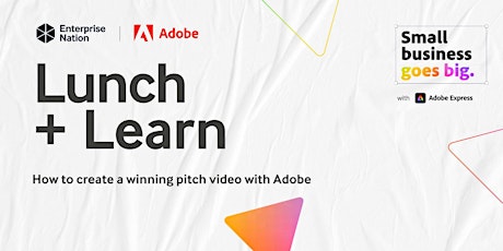 Lunch and Learn: How to create a winning pitch video with Adobe