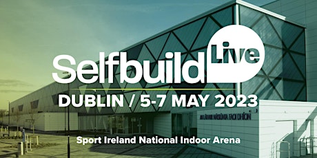 Selfbuild Live, Dublin 2023