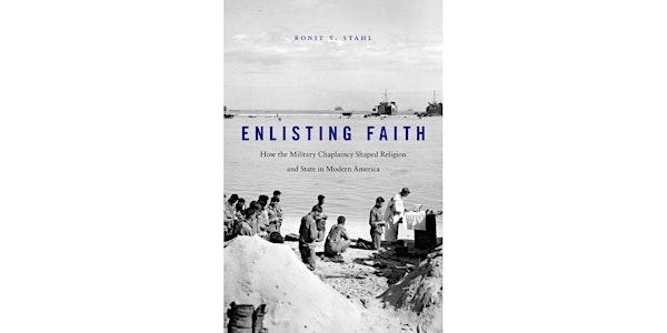 Enlisting Faith: Ronit Stahl on Military Chaplaincy and Jewish Chaplains