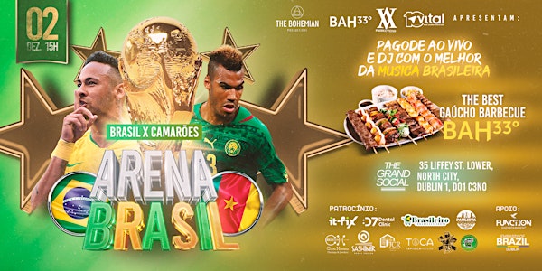 ARENA BRASIL - Copa do Mundo - BRASIL X CAMARÕES
