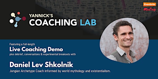 Yannick's Coaching Lab:  "Jungian Coaching" with Daniel Lev Shkolnik
