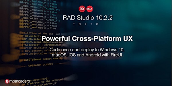 Accélérez vos développements - RAD Studio 10.2.2 Tokyo