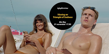 Visning av Triangle of Sadness - Göteborgs Film- & Tv-bar X HDK-Valand  primärbild