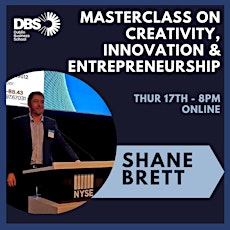Shane Brett: Masterclass on Creativity, Innovation & Entrepreneurship primary image