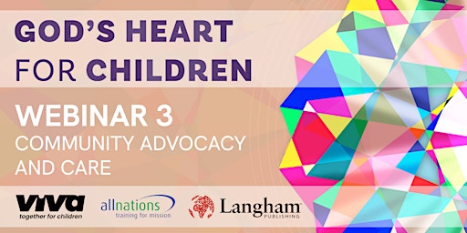 God's Heart For Children Webinar: Community Advocacy and Care