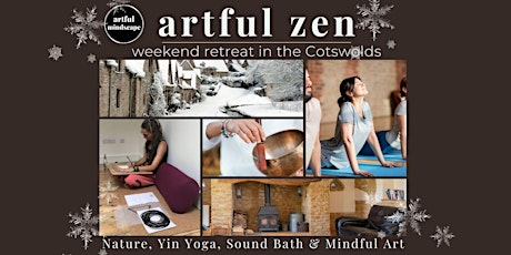 Artful Zen Weekend Retreat - Cotswolds