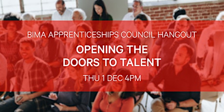 BIMA Apprenticeships Council Hangout | Opening the doors to talent