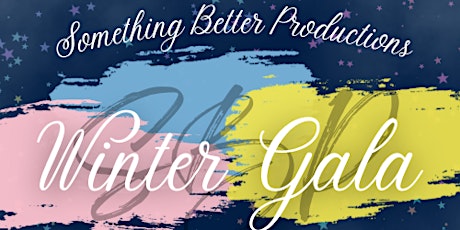 Something Better Productions' Winter Gala 2022