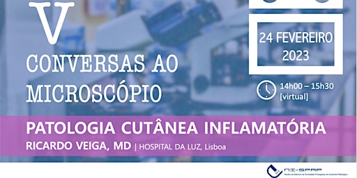 5ª Sessão de Conversas ao Microscópio - PATOLOGIA CUTÂNEA INFLAMATÓRIA