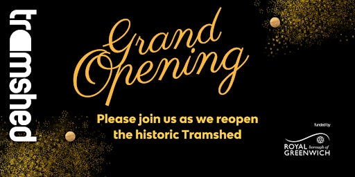 Tramshed Re-Opening