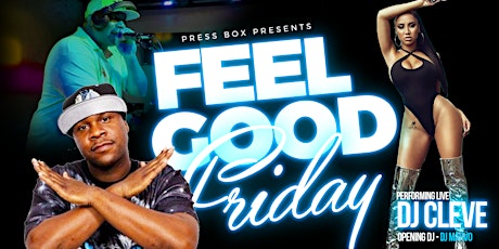 Feel Good Friday w/DJ Cleve