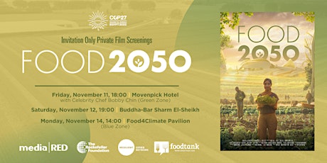 Exclusive Private Screenings: Food 2050 at the UN COP27 in Sharm El Sheikh