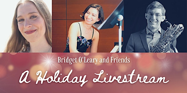 Bridget O'Leary and Friends: A Holiday Concert 2022