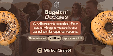 Bagels n' Baddies - Vibrant Networking Social for Entrepreneurs & Creatives