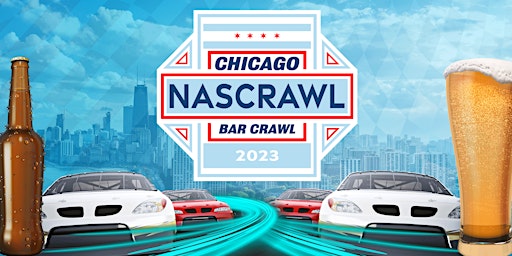 NASCRAWL - Chicago's Street Race Weekend Bar Crawl