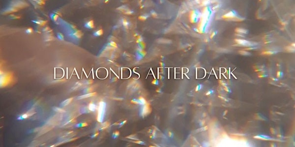 Diamonds After Dark
