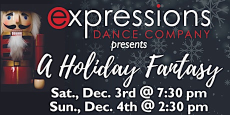 Expressions Dance Company presents A Holiday Fantasy- December 4th, 2022