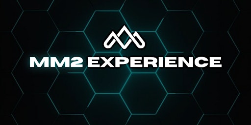 MM2Experience 21-22 Gennaio 2023