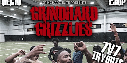 Grind Hard Grizzlies 7V7 Tryouts